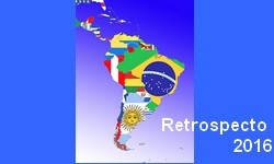 RETROSPECTO 2016 - Amrica Latina: Fatos Marcantes