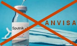 SPUTNIK V - ANVISA rejeita Dcumentos submetidos para Uso Emergencial  da Vacina Russa