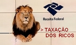 TAXAO DE RICOS - Faixa de Iseno do IR pode passar de R$ 5 mil