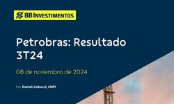  PETROBRAS - Resultado no 3 Trimestre de 2024: FORTE