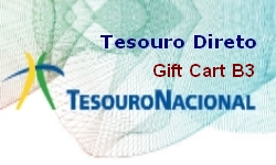 GIFT CARD B3 Carto de Presente do Tesouro Direto movimenta R$ 250 mil em 1 ms